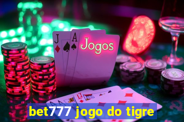bet777 jogo do tigre